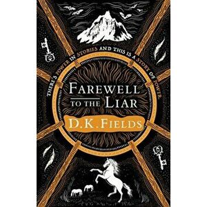 Farewell to the Liar, Hardback - D.K. Fields imagine