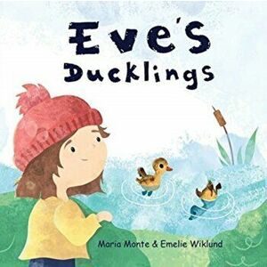 Eve's Ducklings, Paperback - Maria Monte imagine