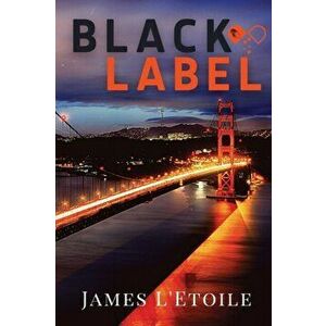Black Label, Paperback - James L'Etoile imagine