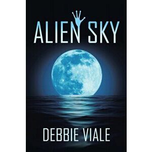 Alien Sky, Paperback - Debbie Viale imagine