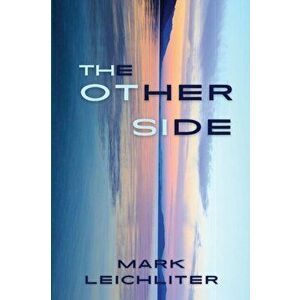 The Other Side, Paperback - Mark Leichliter imagine