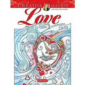 Creative Haven Love Coloring Book, Paperback - Marjorie Sarnat imagine