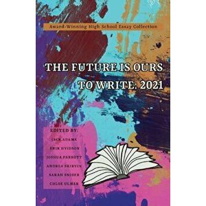 The Future Is Ours to Write, Paperback - Sarah Snider imagine