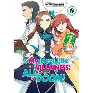 My Next Life as a Villainess: All Routes Lead to Doom! Volume 8, Paperback - Satoru Yamaguchi imagine