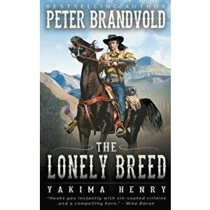 The Lonely Breed, Paperback - Peter Brandvold imagine
