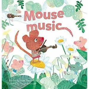 Mouse Music, Hardcover - Suzan Overmeer imagine