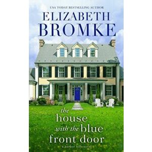 The House with the Blue Front Door, Paperback - Elizabeth Bromke imagine