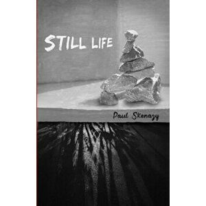 Still Life, Paperback - Paul Skenazy imagine