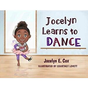 Jocelyn Learns to Dance, Paperback - Jocelyn E. Cox (Isaac) imagine