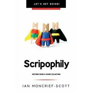 Scripophily, Paperback - Ian Moncrief-Scott imagine