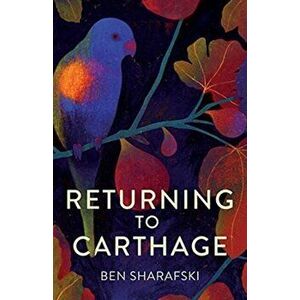 Returning to Carthage, Paperback - Ben Sharafski imagine