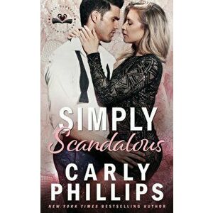 Simply Scandalous, Paperback - Carly Phillips imagine