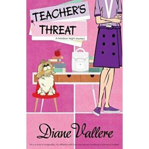 Teacher's Threat: A Madison Night Mystery, Paperback - Diane Vallere imagine