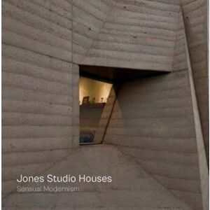 Jones Studio Houses. Sensual Modernism, Hardback - *** imagine