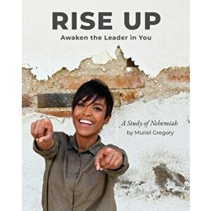 Rise Up: Awaken the Leader in You, Paperback - Planting Roots imagine