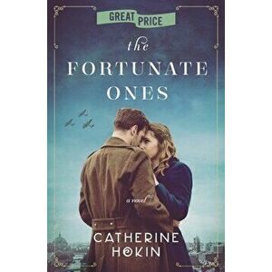 The Fortunate Ones, Paperback - Catherine Hokin imagine