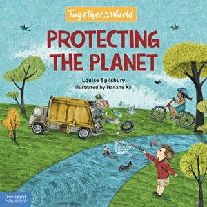 Protecting the Planet, Hardcover - Louise A. Spilsbury imagine