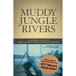 Muddy Jungle Rivers, Paperback - Wendell Affield imagine