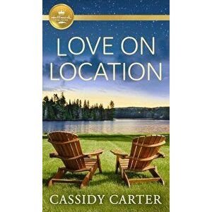Love on Location, Paperback - Cassidy Carter imagine