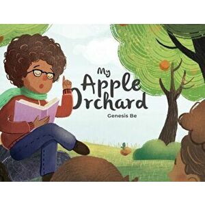 My Apple Orchard, Paperback - Genesis Be imagine