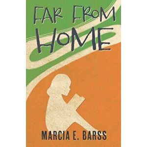 Far From Home, Paperback - Marcia E. Barss imagine