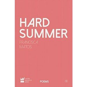 Hard Summer, Paperback - Matos Francisca imagine