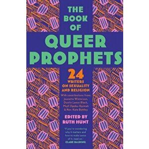 The Book of Queer Prophets, Paperback - Ruth Hunt imagine