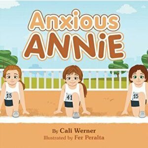 Anxious Annie, Paperback - Cali Werner imagine