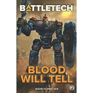 BattleTech: Blood Will Tell, Paperback - Jason Schmetzer imagine