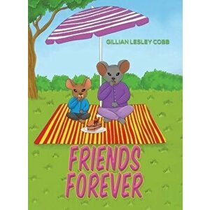 Friends Forever, Hardcover - Gillian Lesley Cobb imagine