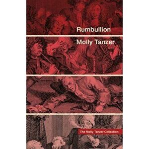 Rumbullion, Paperback - Molly Tanzer imagine