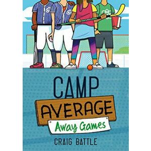 Camp Average: Away Games, Hardcover - Craig Battle imagine