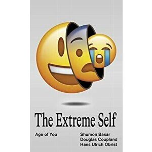 The Extreme Self, Paperback - Shumon Basar imagine