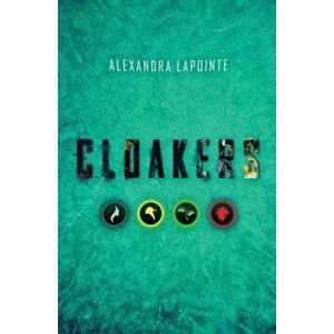 Cloakers, Paperback - Alexandra Lapointe imagine