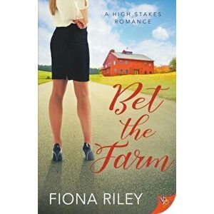 Bet the Farm, Paperback - Fiona Riley imagine