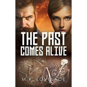 The Past Comes Alive, Paperback - M. R. Lovelace imagine