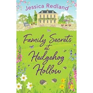 Family Secrets at Hedgehog Hollow, Paperback - Jessica Redland imagine
