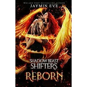 Reborn: Shadow Beast Shifters Book 3, Paperback - Jaymin Eve imagine