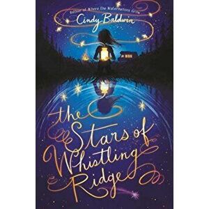 The Stars of Whistling Ridge, Hardcover - Cindy Baldwin imagine
