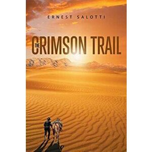 The Crimson Trail, Paperback - Ernest Salotti imagine