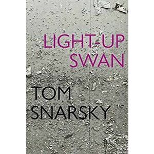 Light-Up Swan, Paperback - Tom Snarsky imagine