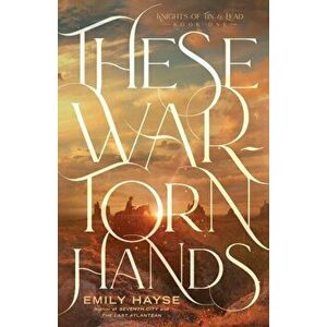 These War-Torn Hands, Paperback - Emily Hayse imagine