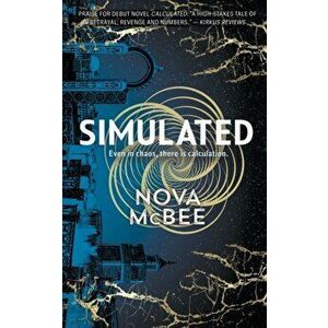 Simulated: A Calculated Novel, Paperback - Nova McBee imagine
