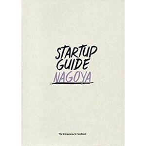 Startup Guide Nagoya, Paperback - *** imagine
