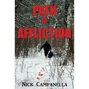 Path of Affliction, Paperback - Nick Campanella imagine