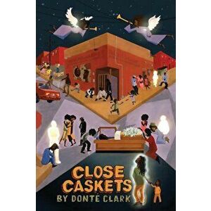 Close Caskets, Paperback - Donté Clark imagine