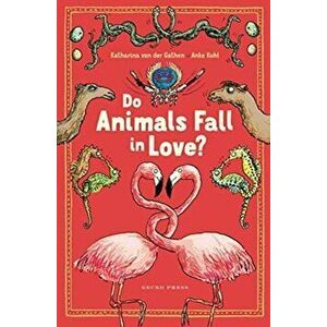 Do Animals Fall in Love?, Hardcover - Katharina Von Der Gathen imagine