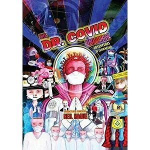 The Dr. Covid Universe: Adventures in Clown Land, Paperback - Neil Hague imagine