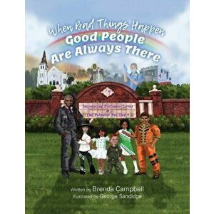 When Bad Things Happen - Good People Are Always There: Introducing Professor Lovey & The Palmetto Pee Dee 5, Paperback - Brenda Campbell imagine