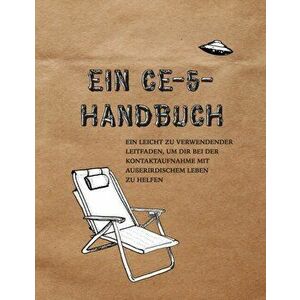 Ein CE-5-Handbuch: Ein leicht zu verwendender Leitfaden, um dir bei der Kontaktaufnahme mit außerirdischem Leben zu helfen - Ciela Hatch imagine